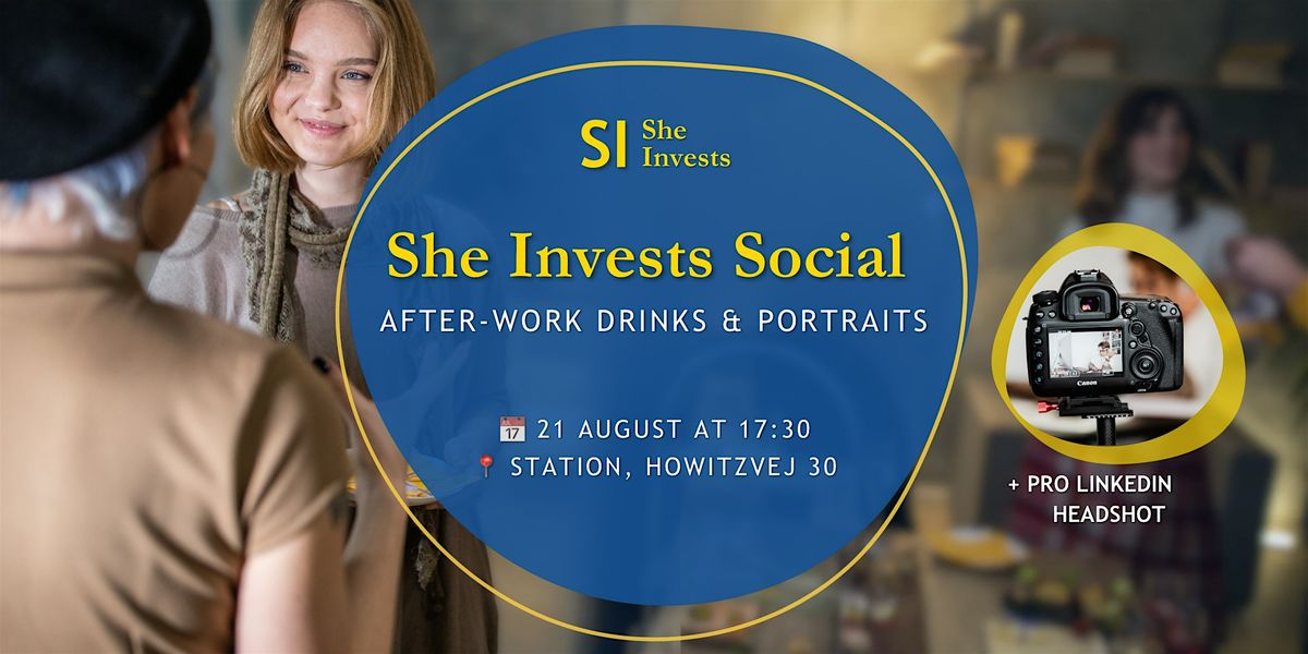 She Invests Social: After-Work Drinks & Portraits