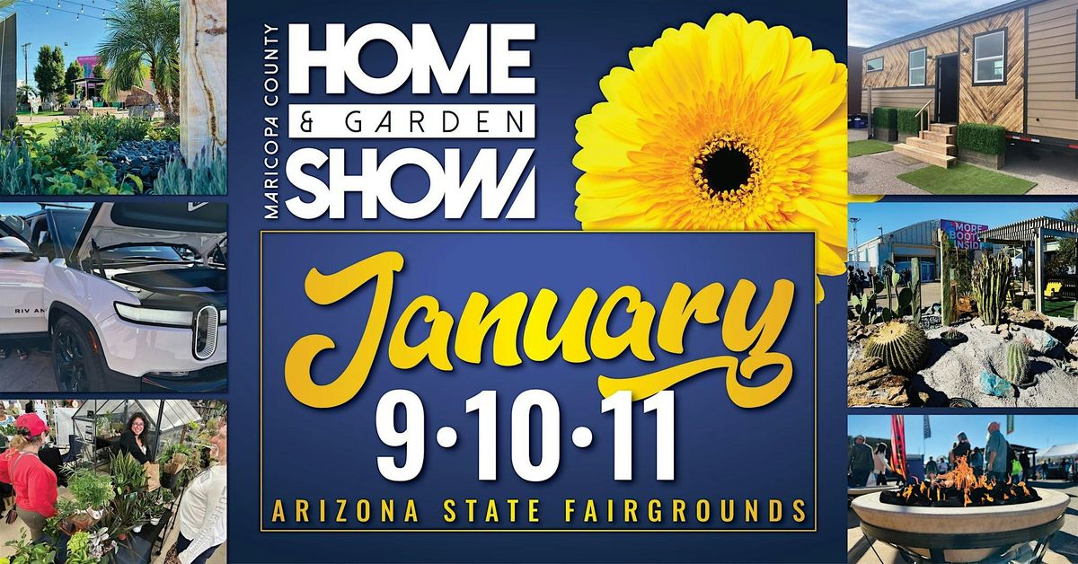 The 34th Annual Maricopa County Home & Garden Show