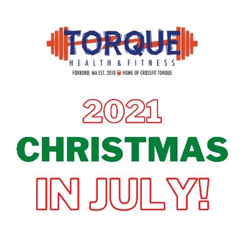 When Is Christmas In July In Turners Falls Ma 2022 2021 Christmas In July | Crossfit Torque, Foxborough, Ma | July 31, 2021
