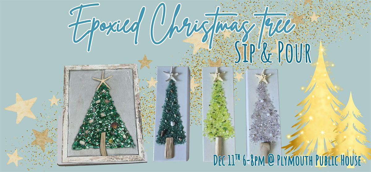 Epoxy Resin & Glass Christmas Tree Sip & Pour @ Plymouth Public House