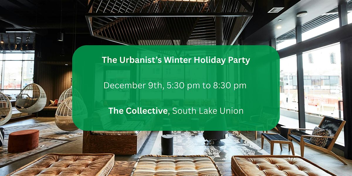 The Urbanist Winter Holiday Party