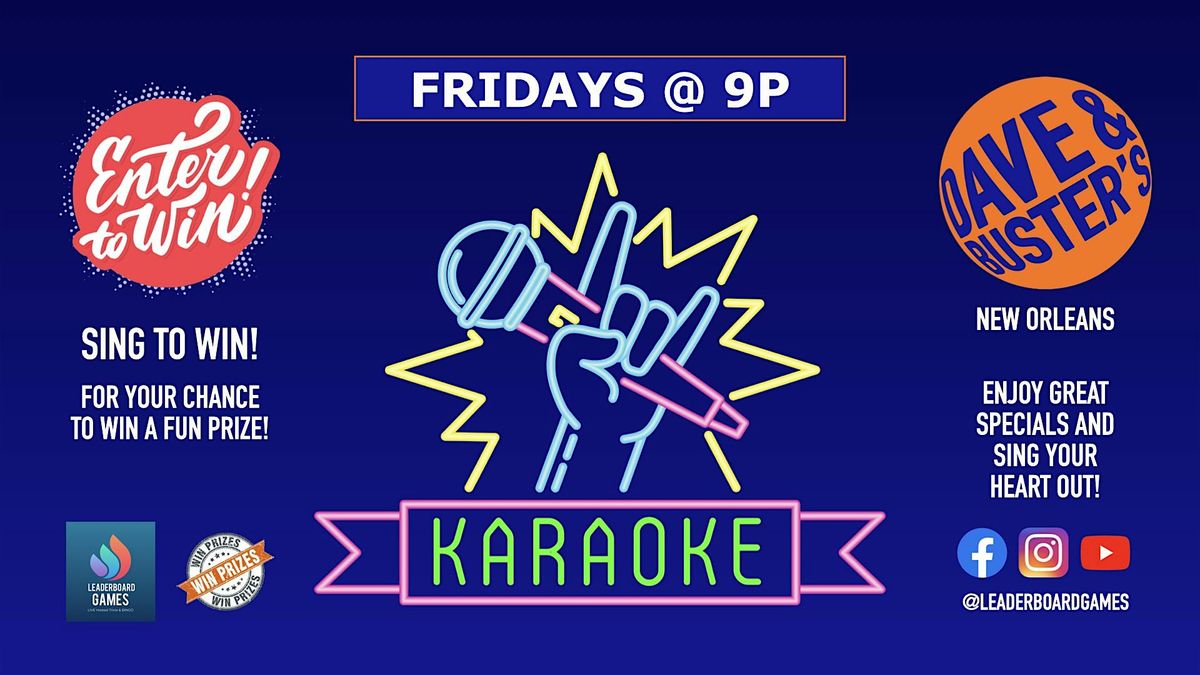 Karaoke Night | Dave & Buster's - New Orleans LA - Fridays at 9p