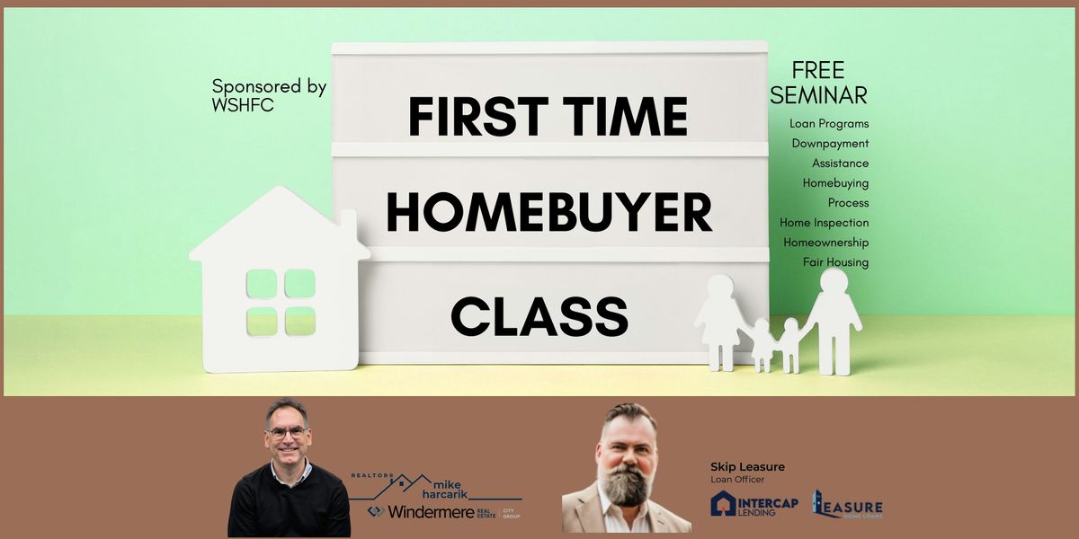 FIRST TIME HOMEBUYER CLASS - Sponsored by WSHFC