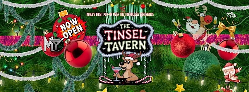 TINSEL TAVERN OVER THE TOP CHRISTMAS HOLIDAY BAR EXPERIENCE