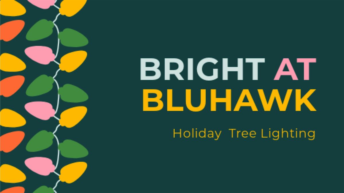 Bright at Bluhawk: Holiday Tree Lighting