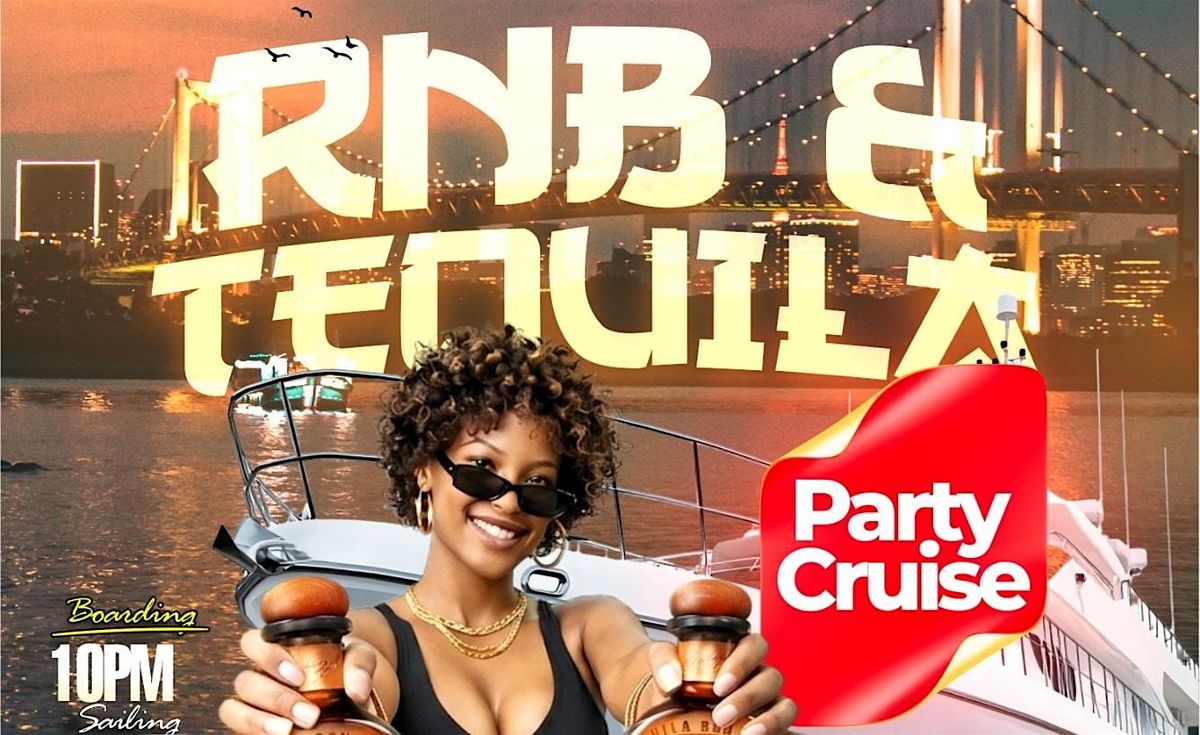 R&B & Tequila Yacht Party CRUISE NEW YORK CITY