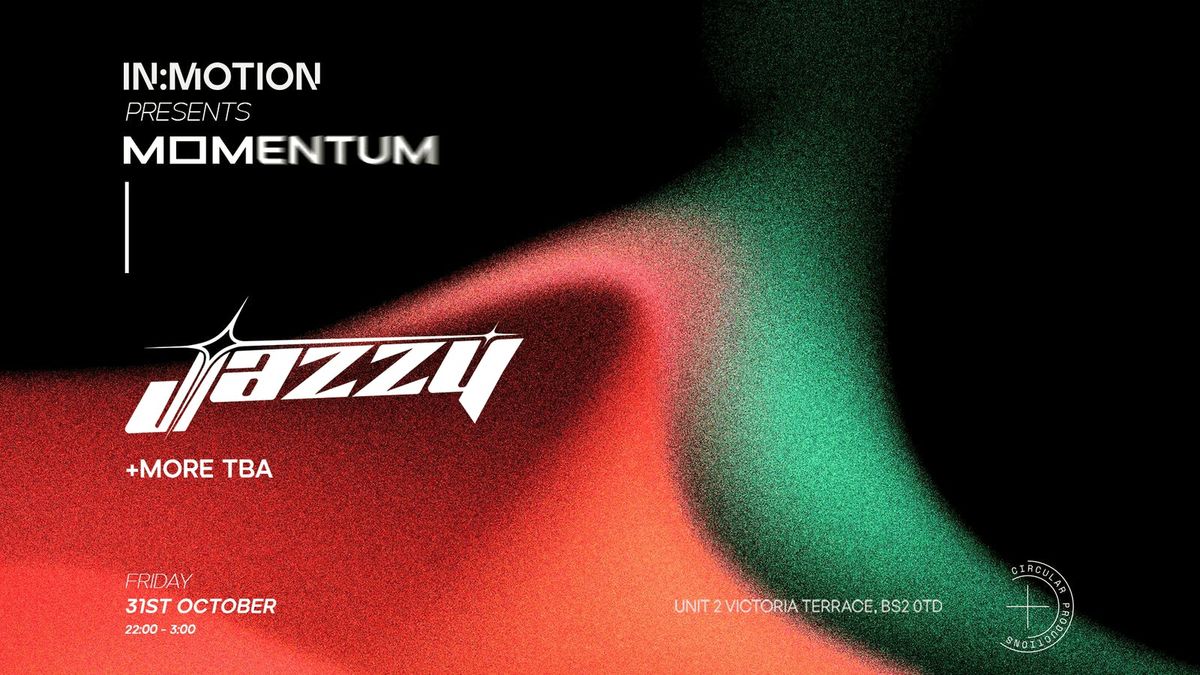 In:Motion presents: MOMENTUM | Jazzy + more TBA