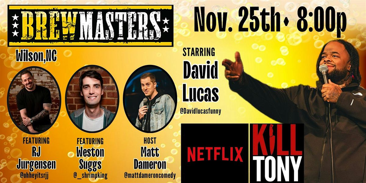 Brewmasters Comedy Featuring K*ll Tony's David Lucas