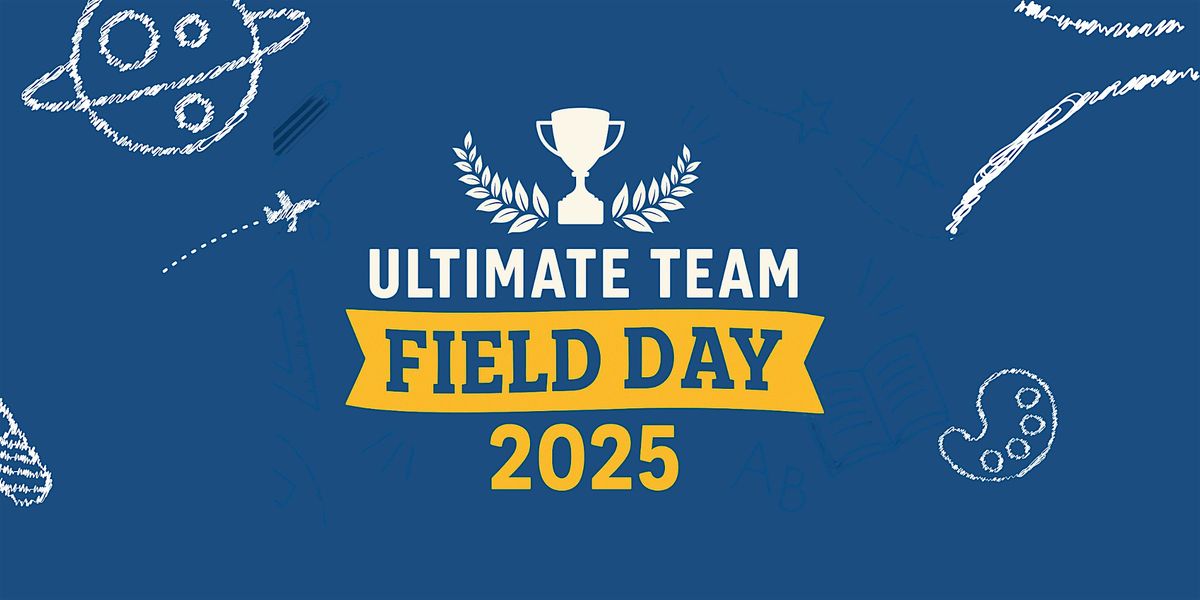 Ultimate Team Field Day 2025