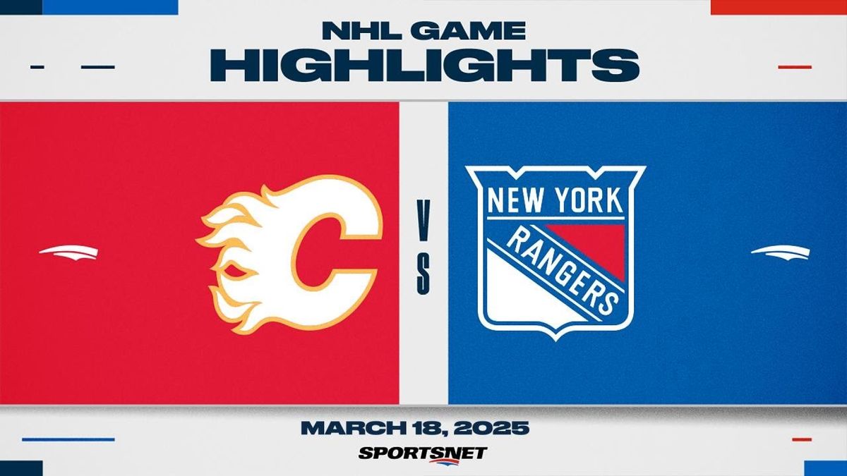 New York Rangers at Calgary Flames at Scotiabank Saddledome
