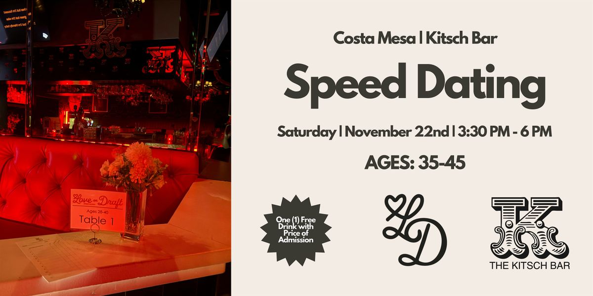 Speed Dating | Ages 35-45 | Kistch Bar | Costa Mesa