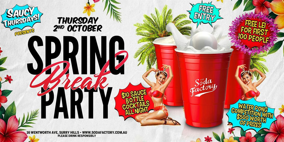 FREE DRINK + $8 DRINKS TIL 12AM - Spring Break Saucy Thursdays Party