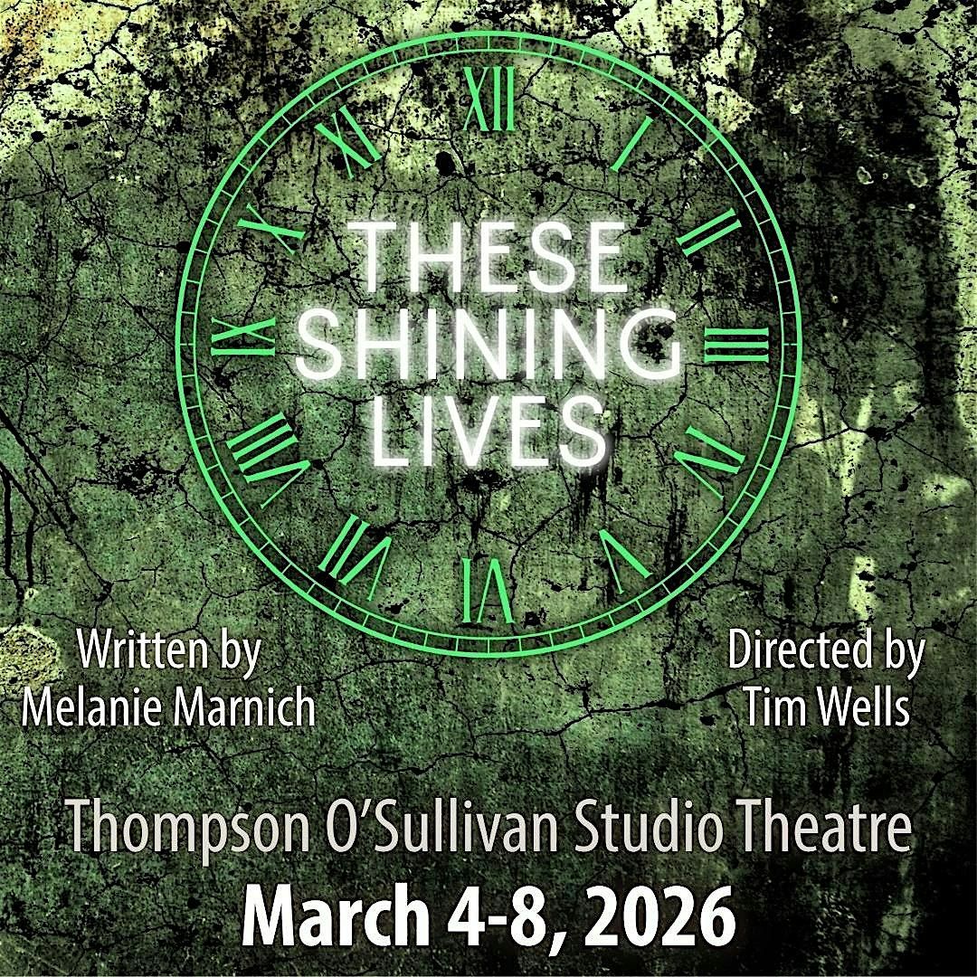 SFCC Theatre Presents: THESE SHINING LIVES