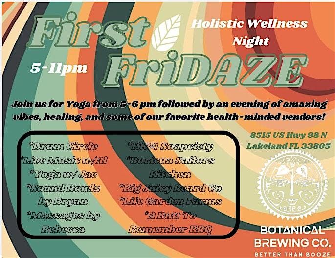 Botanical Brewing Co. Presents- "First FriDAZE"-Our Holistic Wellness Night