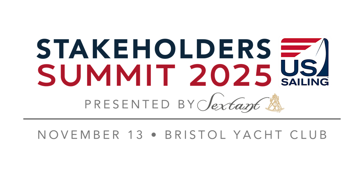 2025 US Sailing Stakeholders Summit - Bristol, RI
