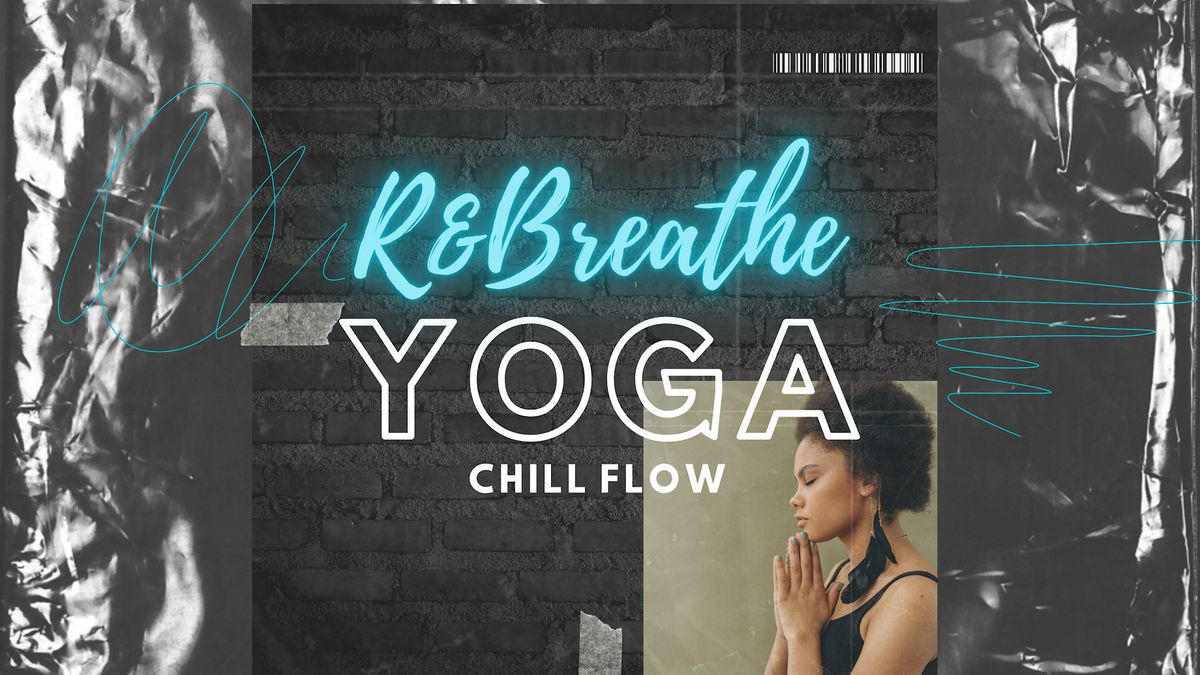 R&Breathe Chill Yoga Flow