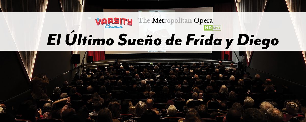 The Met Live In HD: El Ultimo Sueno de Frida y Diego