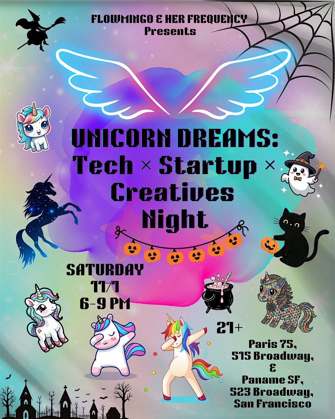 UNICORN DREAMS: Tech \u00d7 Startup \u00d7 Creatives Night