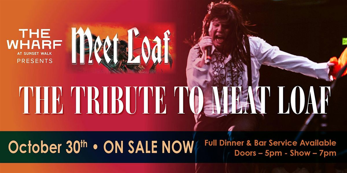The Tribute to "Meat Loaf" Just in Time for Halloween! - October 30th