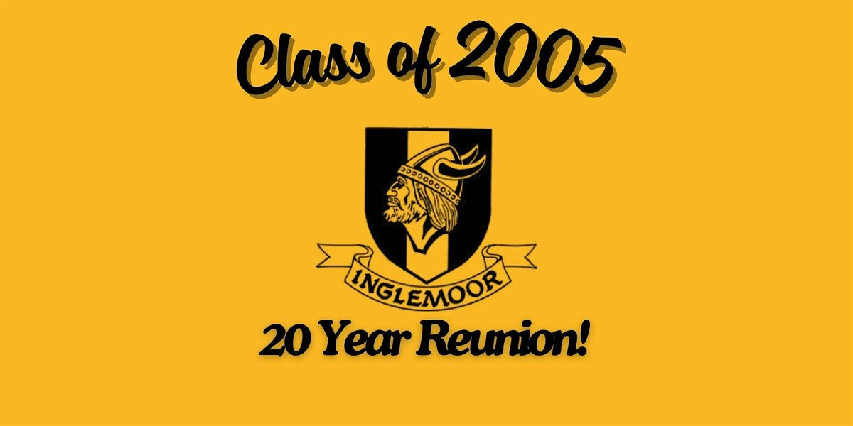 Class of '05 Inglemoor High School- 20 Year Reunion