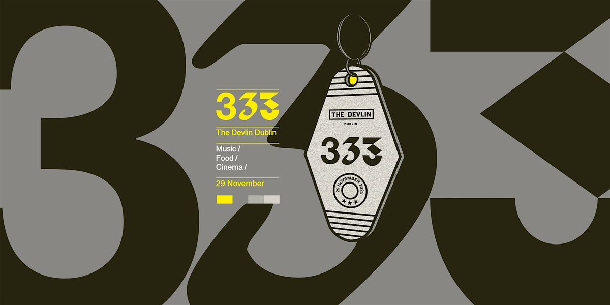 333 Festival @ The Devlin