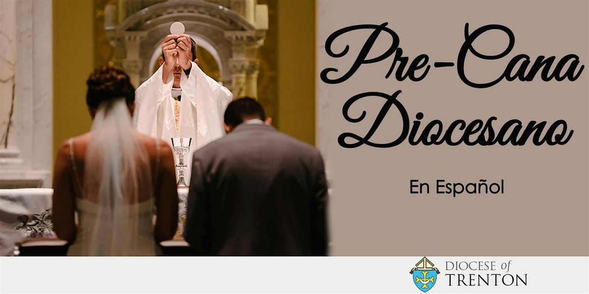 Pre-Cana Diocesano: Madre de Misericordia, Asbury Park| Enero 30,31, Feb. 6