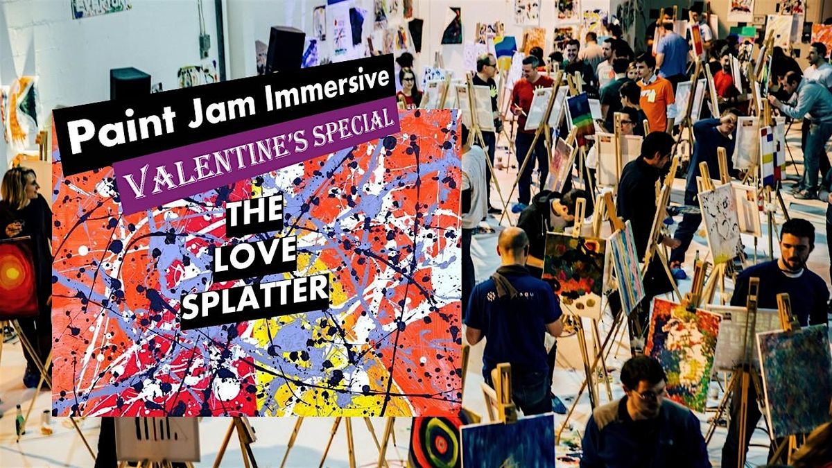 THE LOVE SPLATTER - Paint Jam Immersive