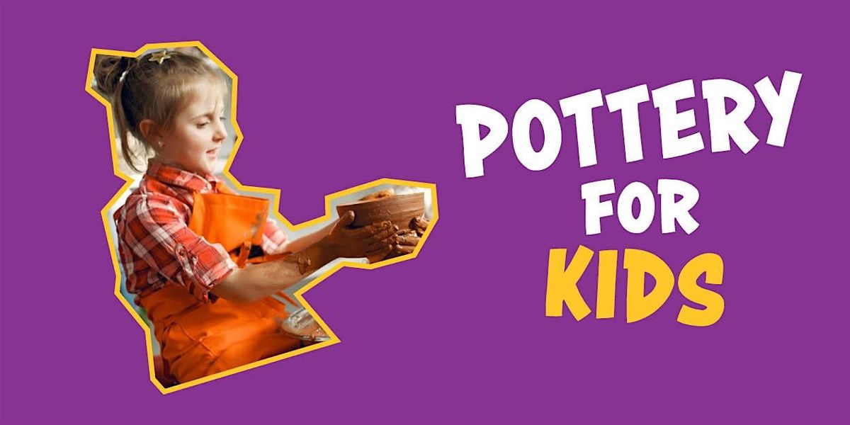 Pottery for Kids