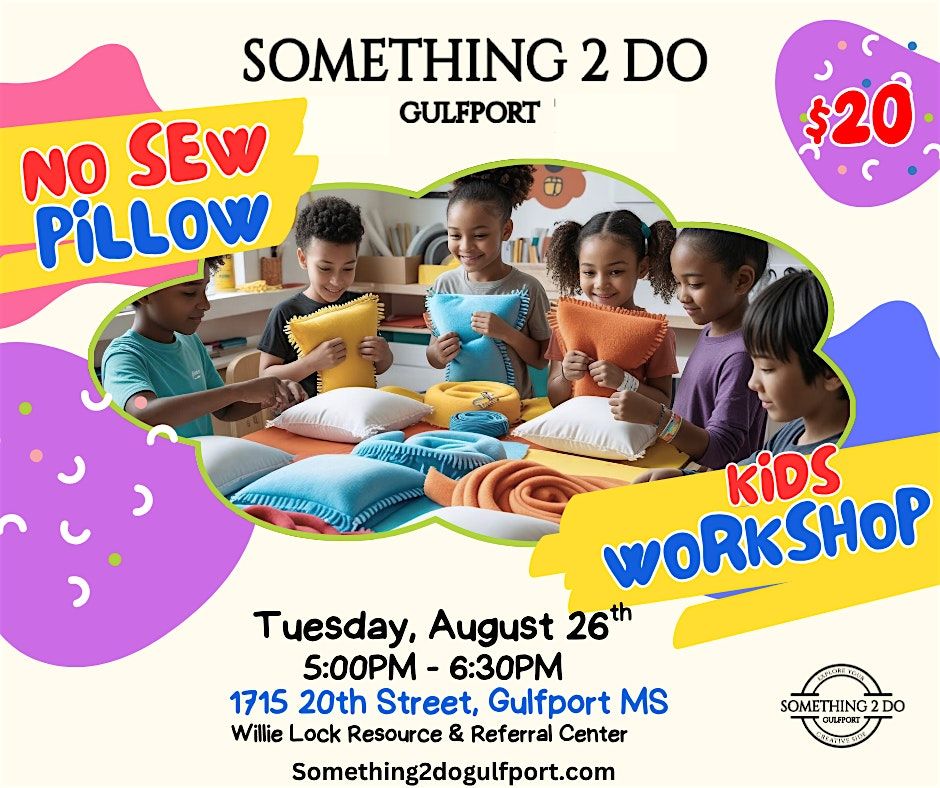 Something 2 Do Gulfport : DIY No Sew Pillow Kid Workshop