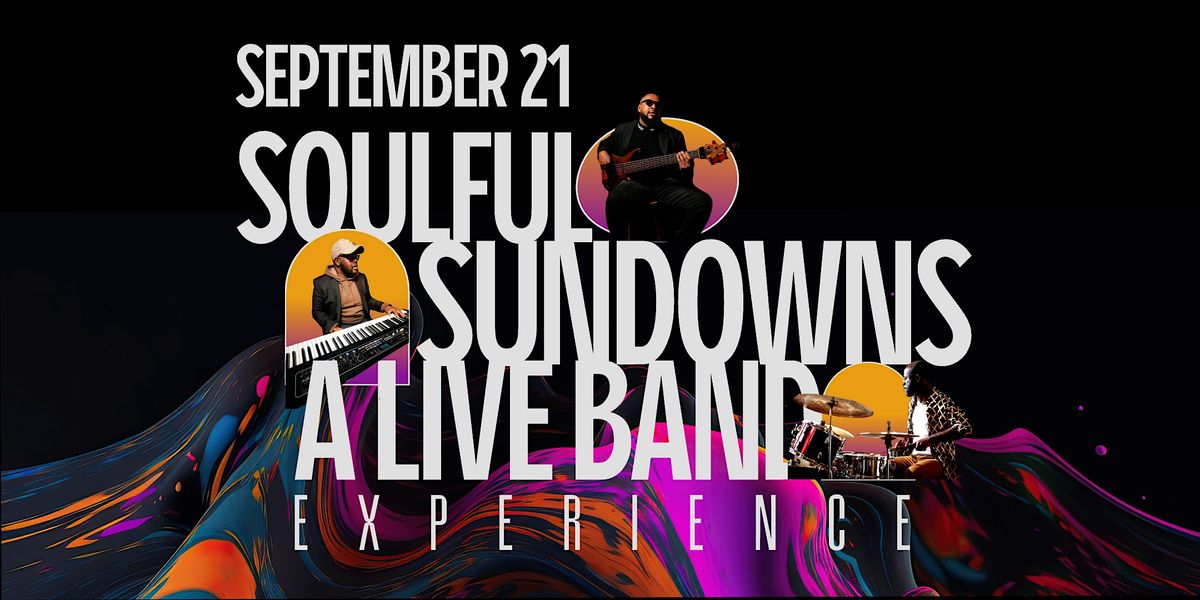Soulful Sundowns - Live Band Experience