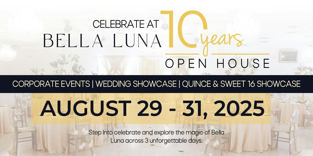 Celebrate at Bella Luna-10 Years Venue Open House