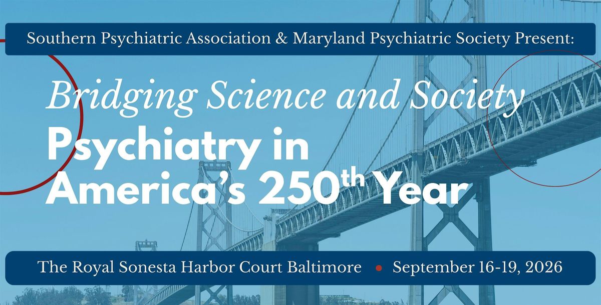 Bridging Science & Society: Psychiatry in America\u2019s 250th Year