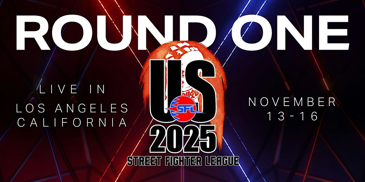 STREET FIGHTER LEAGUE US - ROUND ONE