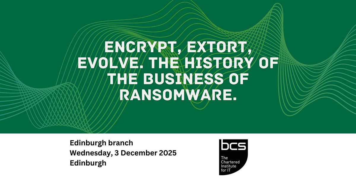 Encrypt, Extort, Evolve. The history of the business of ransomware.