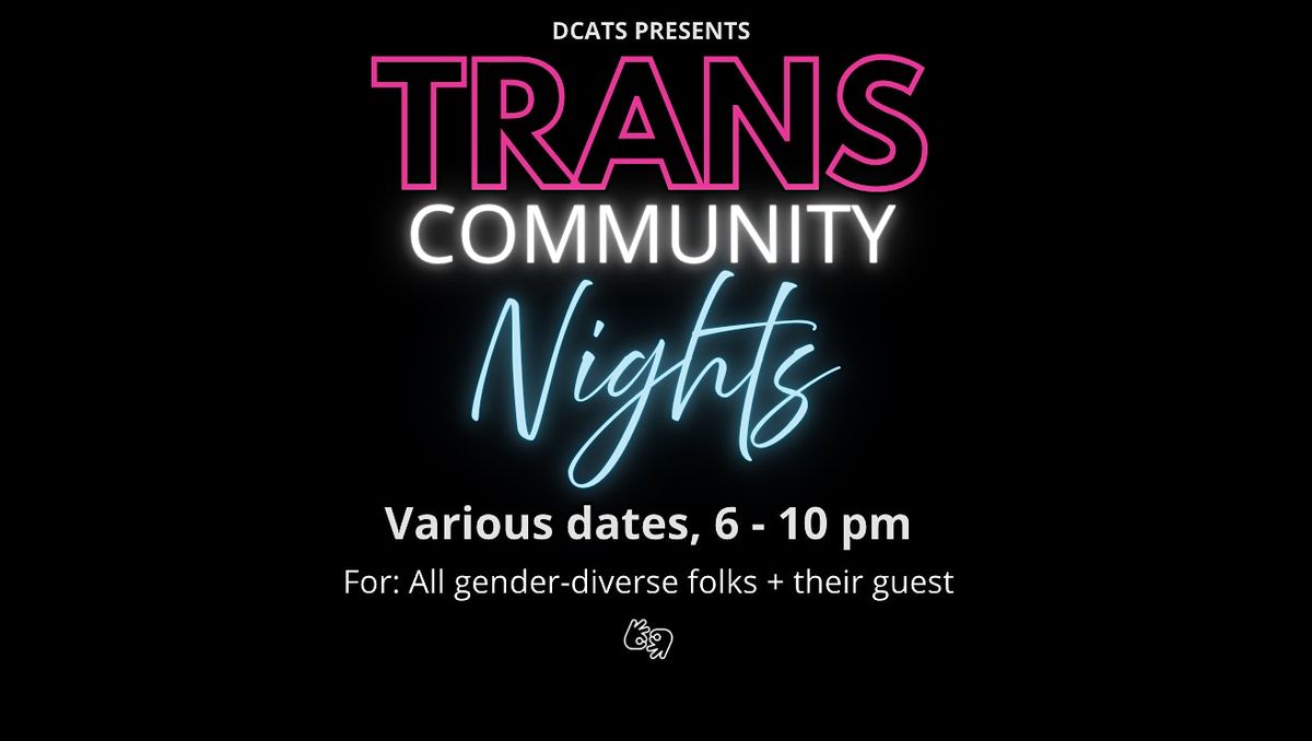 Trans Community Nights