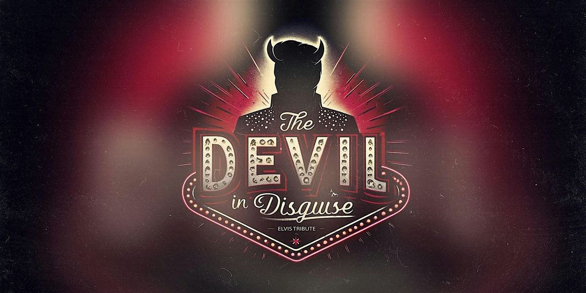 The Devil In Disguise : Tribute to Elvis