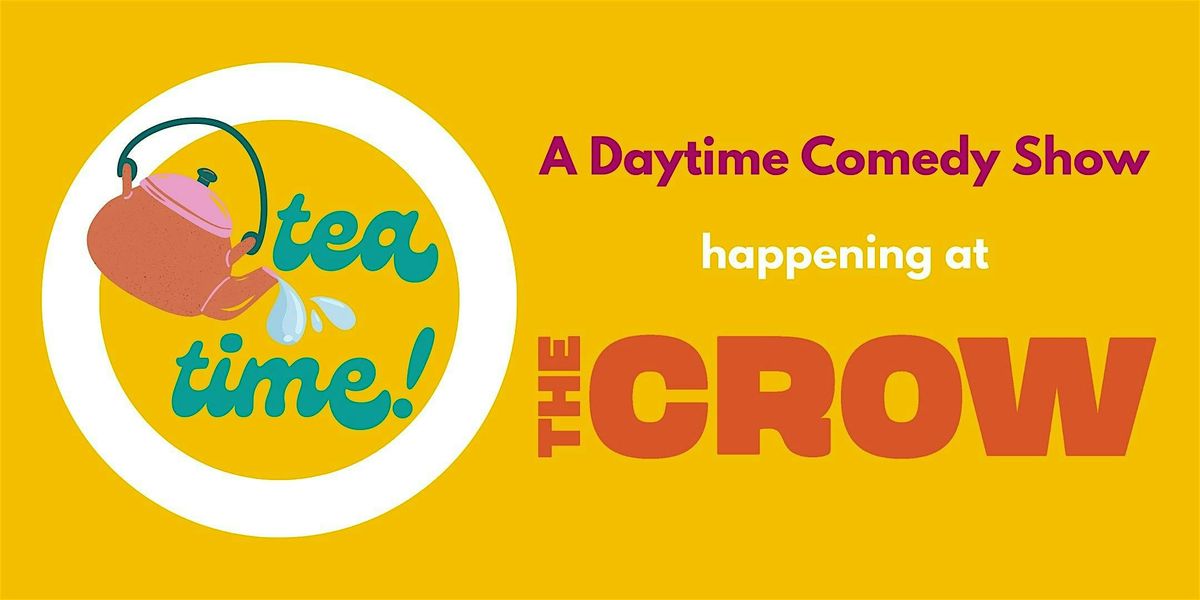 Tea Time! A Daytime Comedy Show