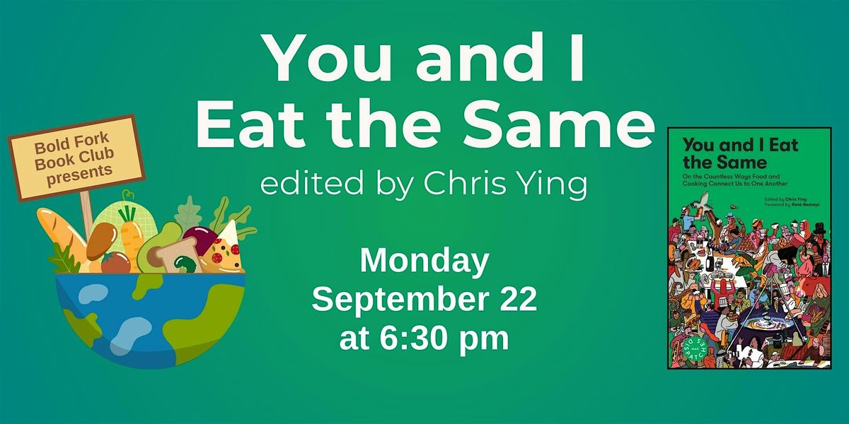 September Bold Fork Book Club: YOU AND I EAT THE SAME