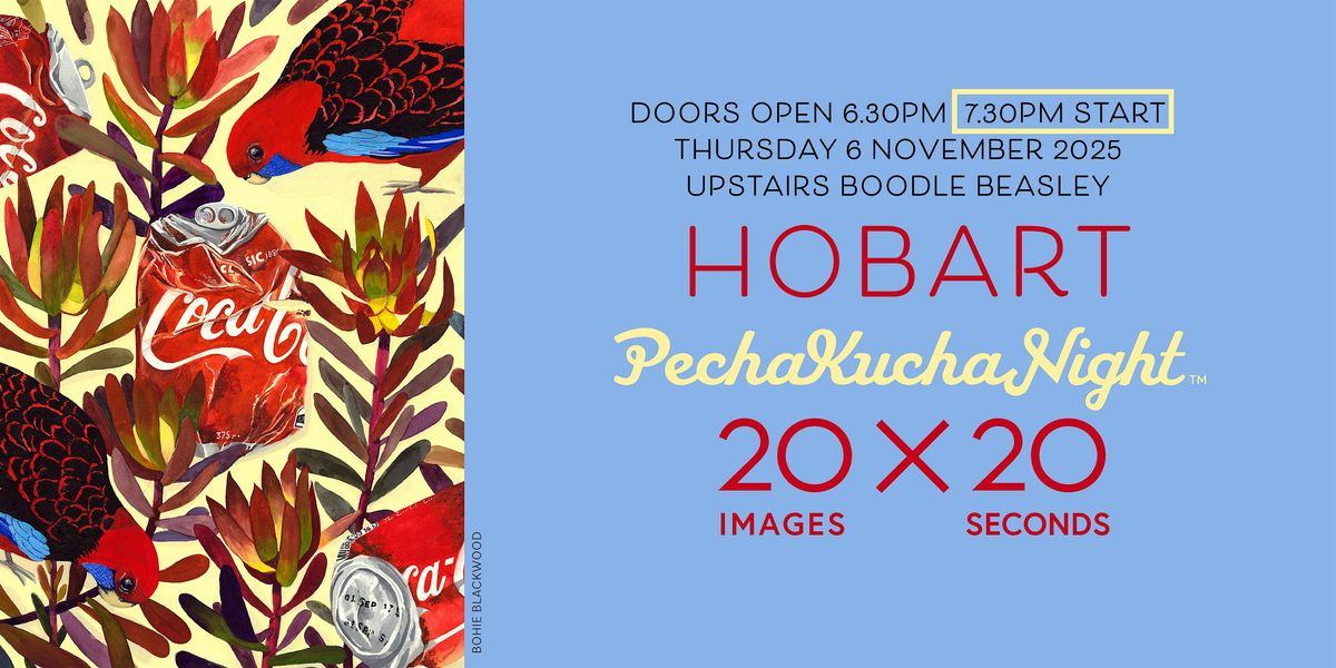 Pecha Kucha Hobart \u2013 November 2025