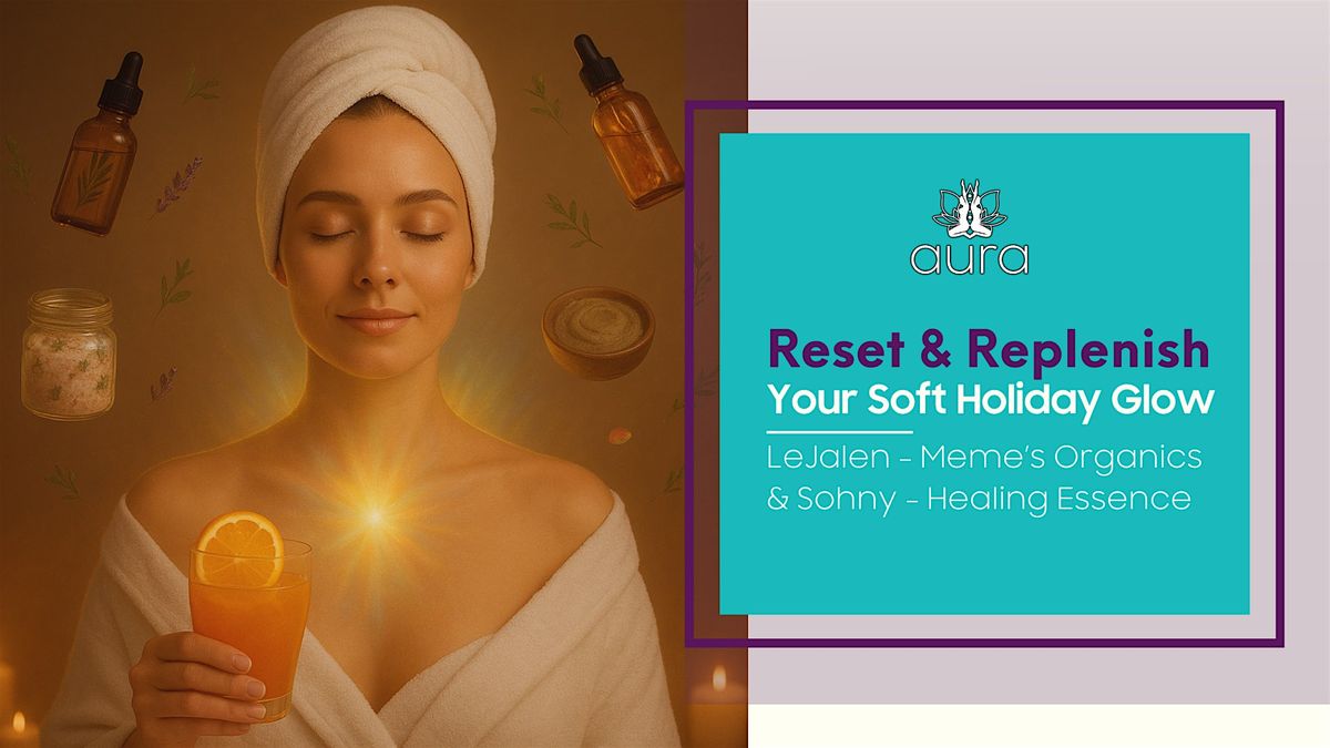 Reset & Replenish: Your Soft Holiday Glow