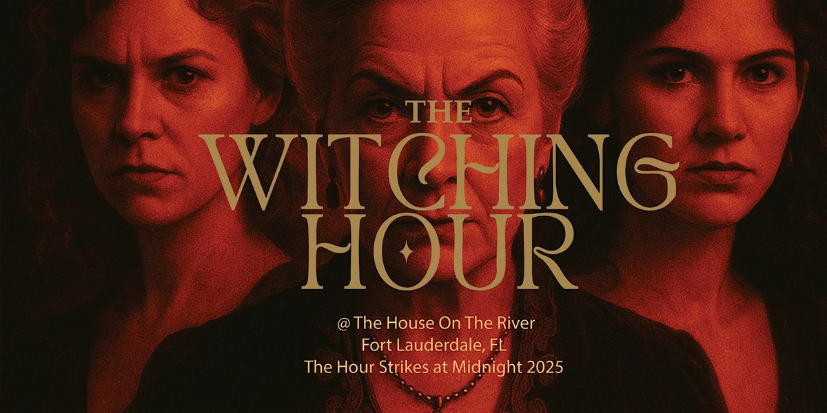 The Witching Hour: An Immersive Experience