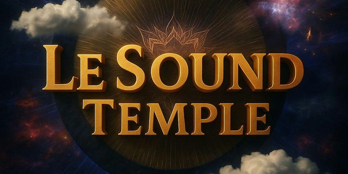LeSound Temple - Weekly Sound Healing Group Sessions