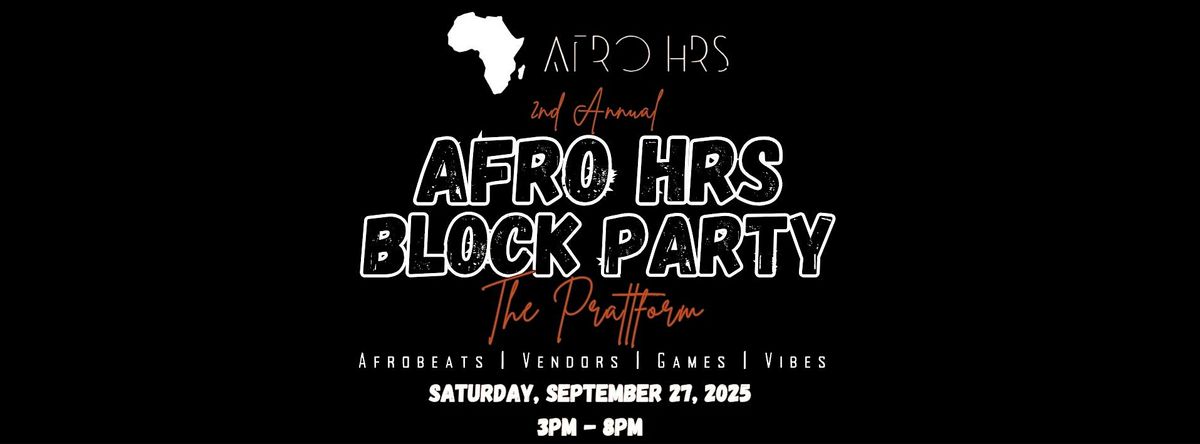 2nd Annual Afro Hrs Block Party: The Prattform