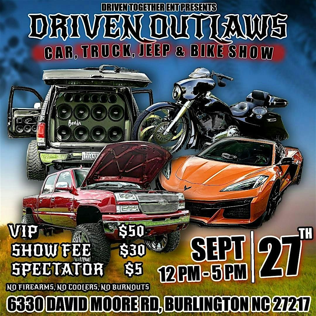 Driven Outlaws Car, Truck, Bike, Jeep show