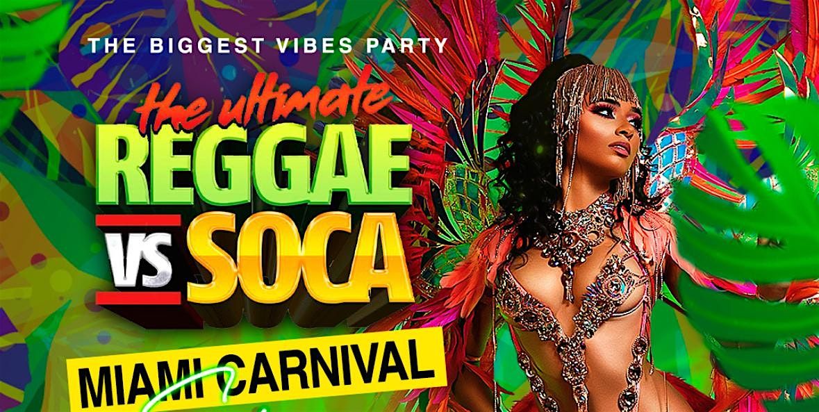 REGGAE vs SOCA MIAMI 2025 | The Biggest Saturday Night Event Miami Carnival