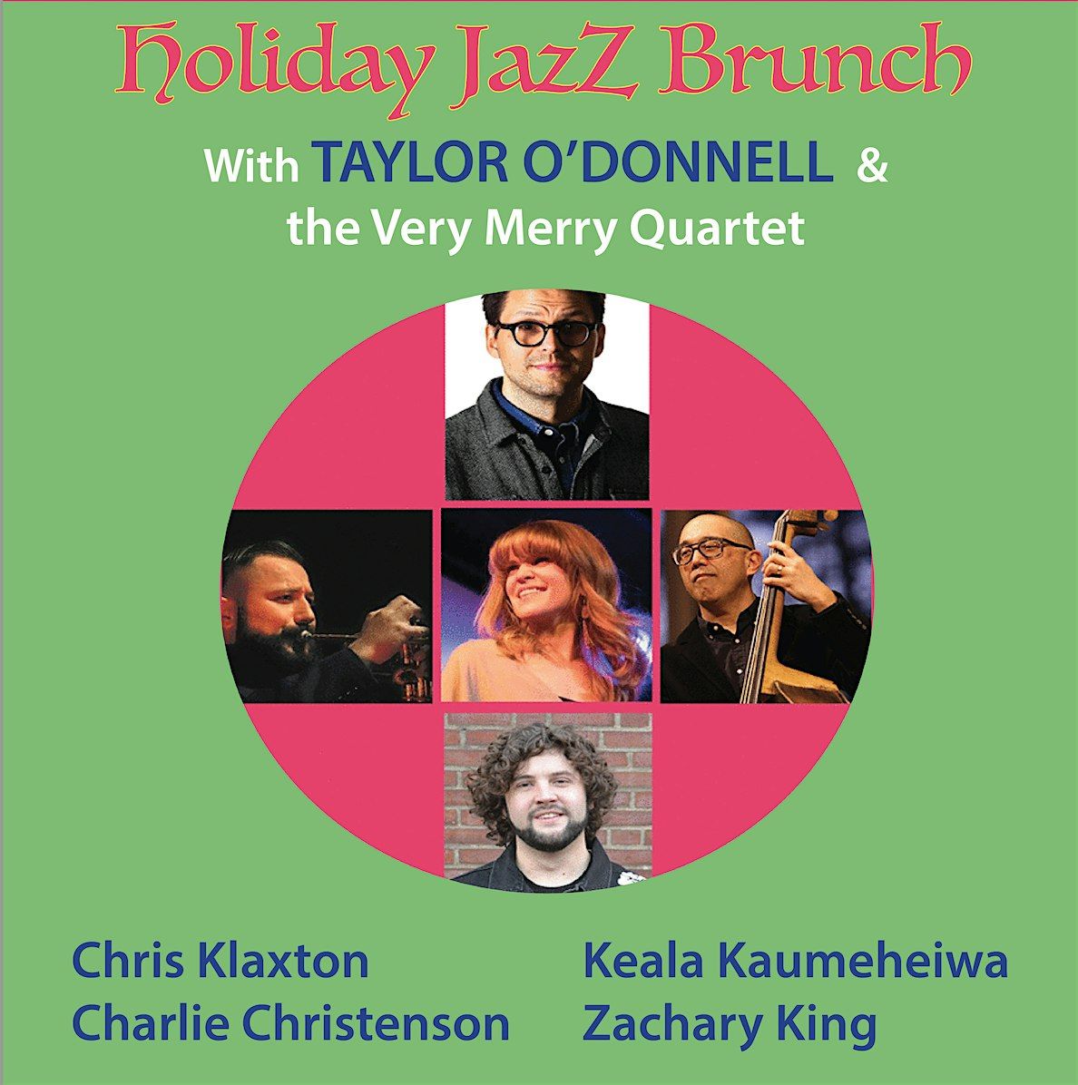 Holiday Jazz Brunch w\/ Taylor O'Donnell & the Very Merry Quartet (11am)