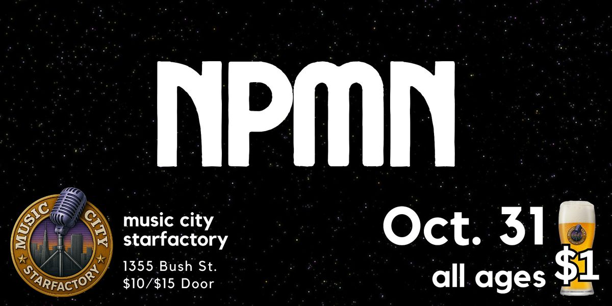 NPMN - Live at Music City Starfactory