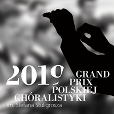 Grand Prix Polskiej Ch\u00f3ralistyki im. Stefana Stuligrosza