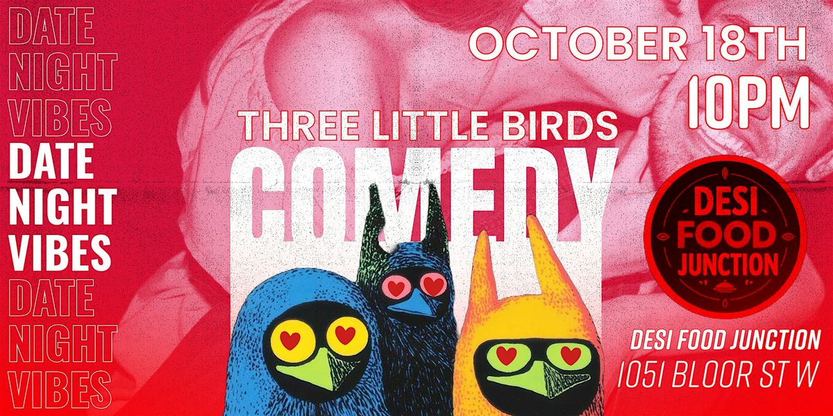 Three Little Birds Date Night Comedy Show Toronto