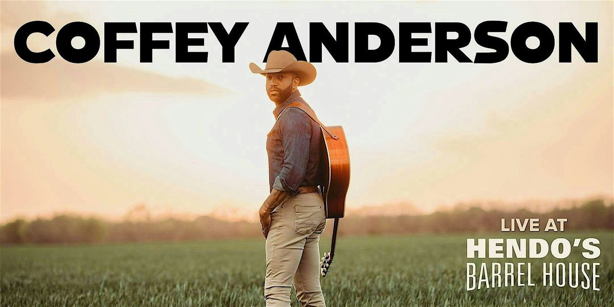 Coffey Anderson LIVE at Hendo's Barrel House